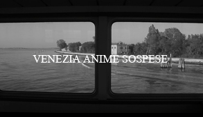 Venezia, anime sospese