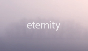 "Eternity"  