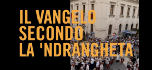  il vangelo secondo la 'Ndrangheta